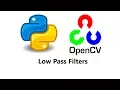 Computer Vision with Python and OpenCV - Low Pass Filters