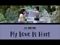 [ENG/ROM/HAN] Lee Sang Gon (이상곤) Noel (노을) - My Love Is Hurt (사랑이 아프다) | Gu Family Book (구가의 서) OST