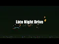 CJt - Late Night Drive (Official Lyric Video)