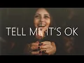 Fells - Tell Me It's Okay (Lyrics) feat. Kimmie Devereux