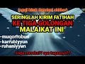 Seringlah kirim Fatihah ke malaikat muqorrobun,karrubiyyun,ruhaniyyun