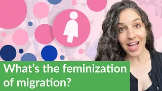 What is the Feminization of Migration