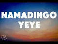 Lagu Namadingo - Ye Ye (Lyrics)