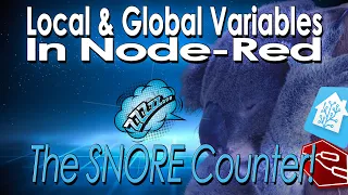 Using Variables in Node-Red The Snore Counter