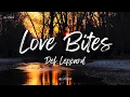 Lagu Def Leppard - Love Bites (Lyrics)