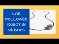 Webots Tutorial Line Follower Robot using epuck Controller code in Python