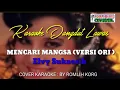 Download Lagu KARAOKE DANGDUT LAWAS//MENCARI MANGSA//ELVY SUKAESIH