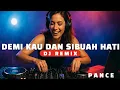 Download Lagu DJ REMIX DEMI KAU DAN SIBUAH HATI - PANCE