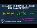 How to Solve a Triangle Using the Law of Sines AAS