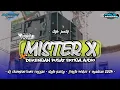 Lagu DJ JINGLE MISTER X FEAT ERTIGA AUDIO - NCUN_OFFICIAL - BY PAIJO REMIXER