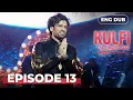 KULFI The Singing Star 🎵— Full Episode 13 | Indian Series in English Dubbed | Indian Drama