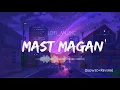 Download Lagu Mast Magan[Slowed+Reverb] Arijit Singh |Lofi Songs#lofi #slowedreverb