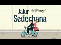 Fanirahmansyah - Jalur Sederhana (Lyric Video)