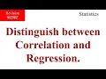 Correlation and Regression distinguish between correlation and regression statistics business