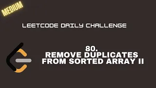 Leetcode 80 Remove Duplicates from Sorted Array II two-pointers Leetcode Daily Challenge