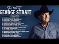 Lagu George Strait Greatest Hits - Best Songs Of George Strait - George Strait Full Album