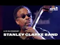 Lagu Stanley Clarke Band - Full Concert [HD] | Live at North Sea Jazz Festival 2015