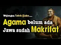 Lagu AGAMA BELUM ADA Jawa SUDAH MAKRIFAT ‼️ Rahasia Leluhur Nusantara TERBONGKAR