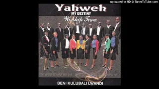 yahweh my destiny worship team beni kulubali wanji official audio 