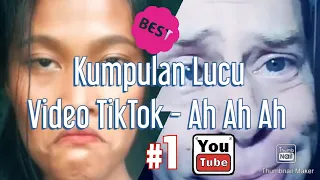 best kumpulan video lucu tiktok ah ah ah