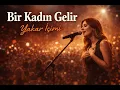 Bir Kadın Gelir… ve Her Şeyi Değiştirir (Canlı Performans)