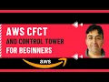 AWS CfCT and Control Tower for Beginners