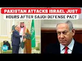 Download Lagu Pakistan Goes Rogue, Fires Warning Shots At Israel After Saudi Arabia Deal \u0026 Nuclear Weapons Pact