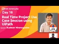 RPA Developer Workshop Day 16 Real Time Project Use Case using UiPath by Sudheer Nimmagadda