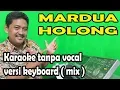 Download Lagu Mardua Holong mix karaoke - omega trio (keyboard)