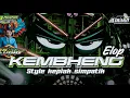 Lagu DJ KEMBHENG ELOP STYLE KEPLAK SIMPATIK COCO BUAT CEK SOUND LOK NYANA FEAT ‼️Aulian 17
