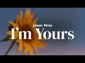 Jason Mraz - I m Yours
