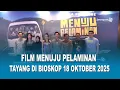 Download Lagu FILM MENUJU PELAMINAN TAYANG DI BIOSKOP 18 OKTOBER 2025