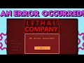 How to fix Lethal Company An Error Occurred error An Error Occurred issue in Lethal Company
