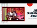 Lagu ROTIMI- LOVE SOMEBODY (COVER)