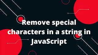 How do I remove special characters in a string in JavaScript