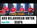 Download Lagu AKU DILAHIRKAN UNTUK SIAPA - KARAOKE ASEP IRAMA