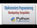 Python Next-Level Objektorientierte Programmierung Datenkapselung Encapsulation 010