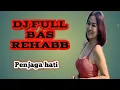 Download Lagu Dj Penjaga Hati Remix full bass ||(Remix Rehab)