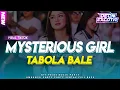 Download Lagu LAGU ACARA VIRAL🔥 DJ MYSTERIOUS GIRL X TABOLA BALE REMIX VIRAL TIKTOK - Deon Excotic