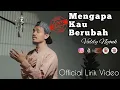 Download Lagu Mengapa Kau Berubah - Valdy Nyonk (Lirik Video)