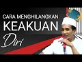 Download Lagu KH. MUKHLASON ROSYID 🔴 CARA MENGHILANGKAN KEAKUAN DIRI