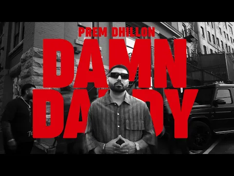 DAMN DADDY (OFFICIAL VIDEO) PREM DHILLON | RASS | LATEST PUNJABI SONGS 2024