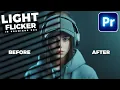 How To REMOVE Light FLICKERING In Premiere Pro