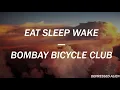 Bombay Bicycle Club - Eat, sleep, wake (Sub. Español)