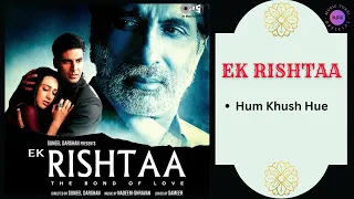 hum khush hue ek rishtaa 2001 mohammed aziz kumar sanu alka yagnik sarika kapoor 