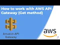 How to work with AWS API Gateway Get method