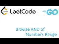 LeetCode solution in Golang - Bitwise AND of Numbers Range