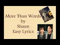 Download Lagu Easy lyrics More than words by Shaun dinner mate OST