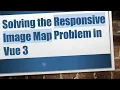 Solving the Responsive Image Map Problem in Vue 3