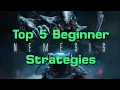 Lagu Top Five Nemesis Strategies (for your first game)